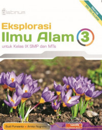 Eksplorasi Ilmu Alam 3 untuk kelas IX SMP dan MTs
