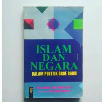 islam dan negara dalam politik orde baru